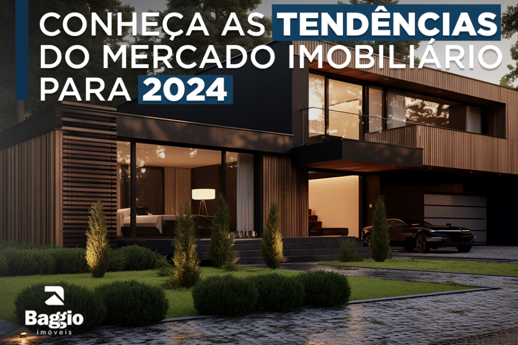 Conheça as tendências do mercado imobiliário para 2024