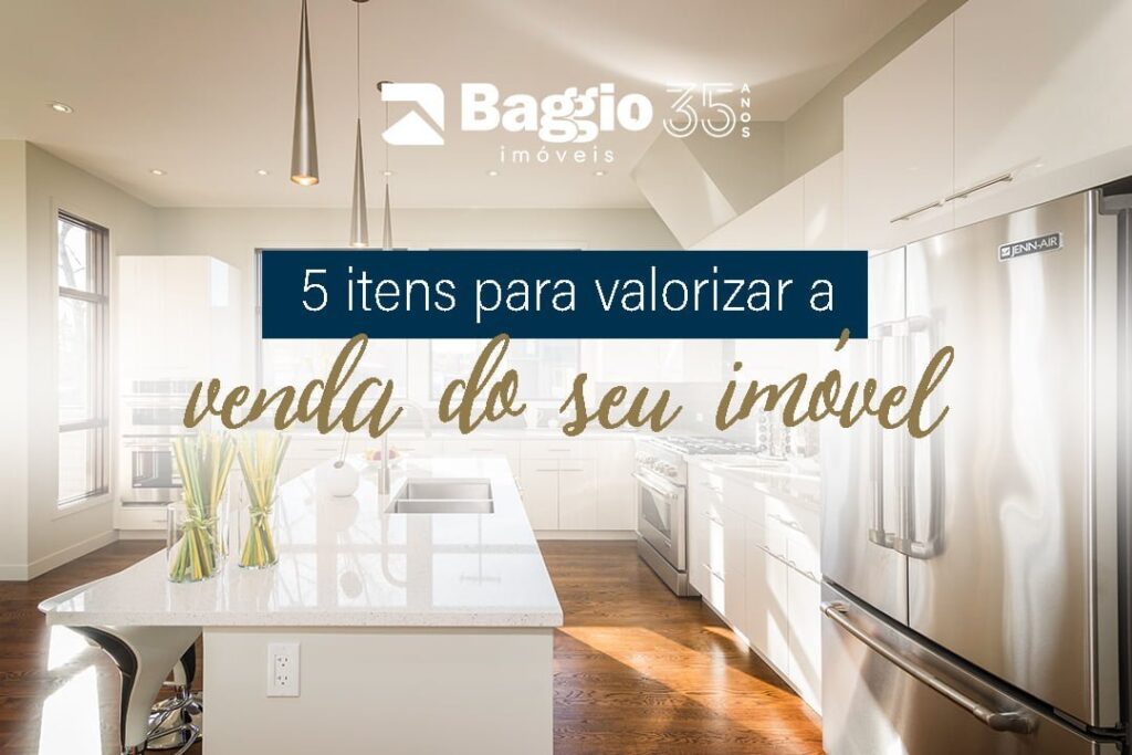 5 itens para valorizar a venda do seu imóvel 5 itens para valorizar a venda do seu imóvel
