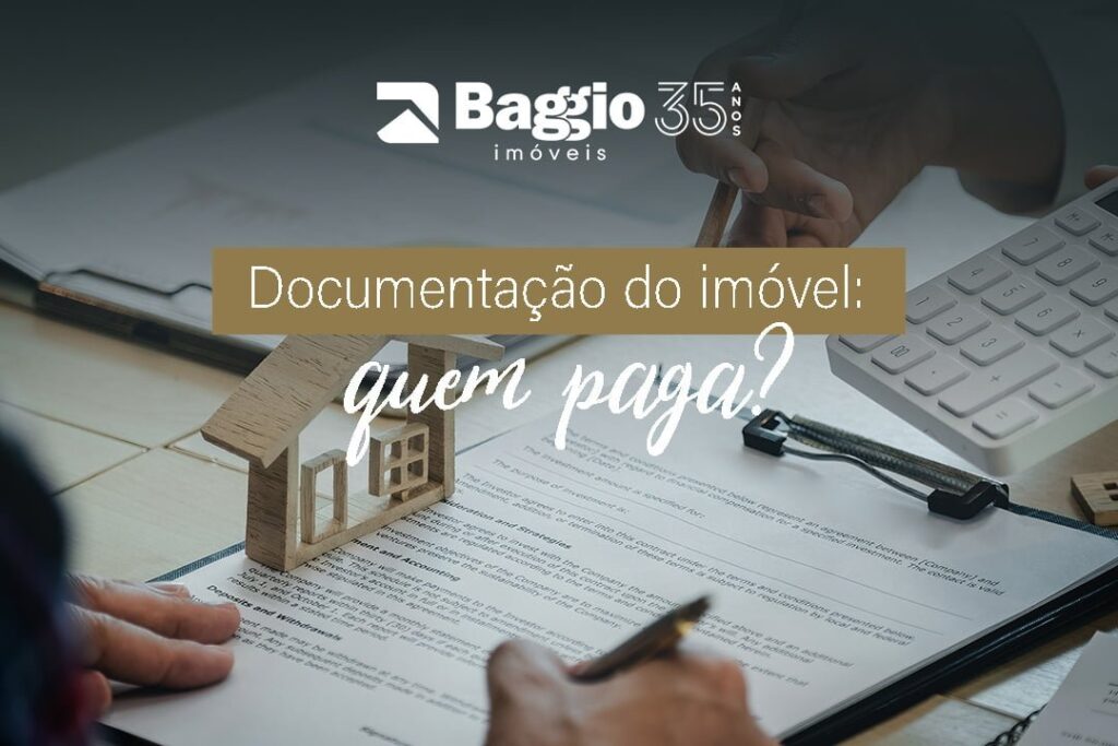 Documentação do imóvel: quem paga? Documentação do imóvel: quem paga?