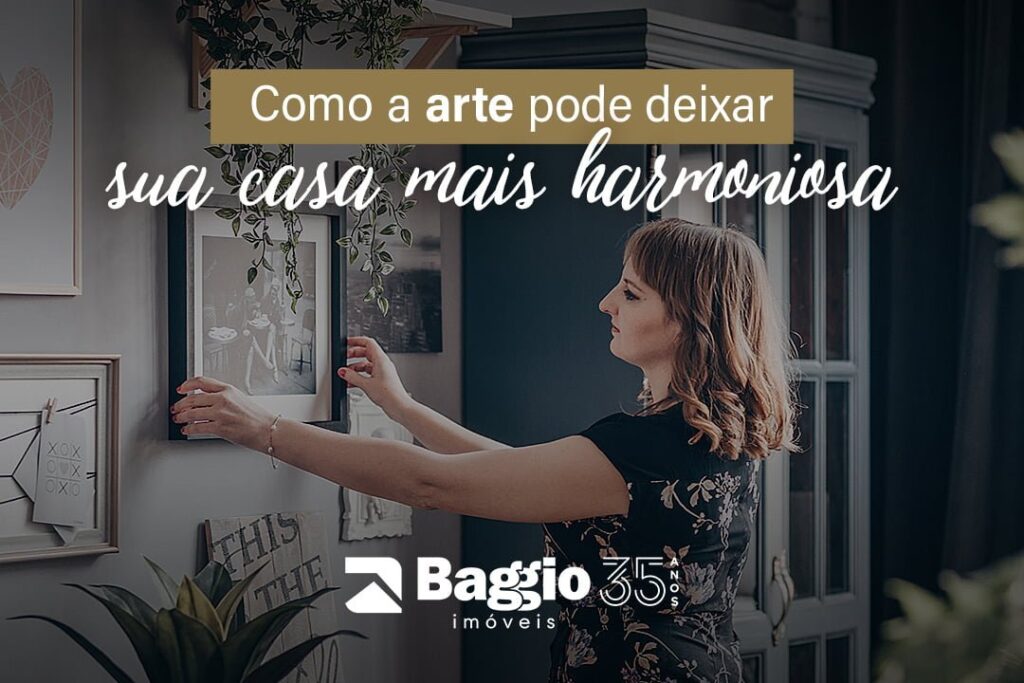 Como a arte pode deixar sua casa mais harmoniosa