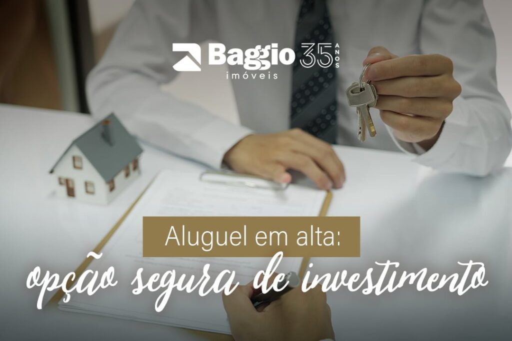 Aluguel em alta: opção segura de investimento Aluguel em alta: opção segura de investimento