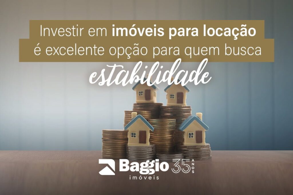 Investir em imóveis para locação é excelente opção para quem busca estabilidade Investir em imóveis para locação é excelente opção para quem busca estabilidade