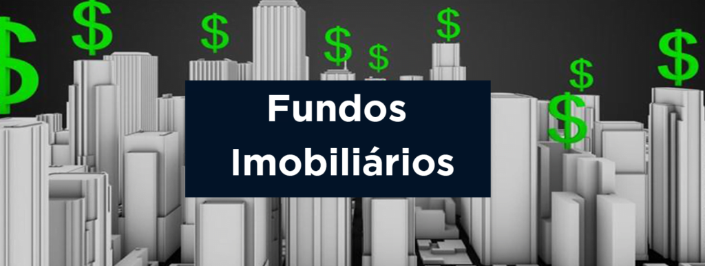 Fundos imobiliários: entenda como funcionam e o que são