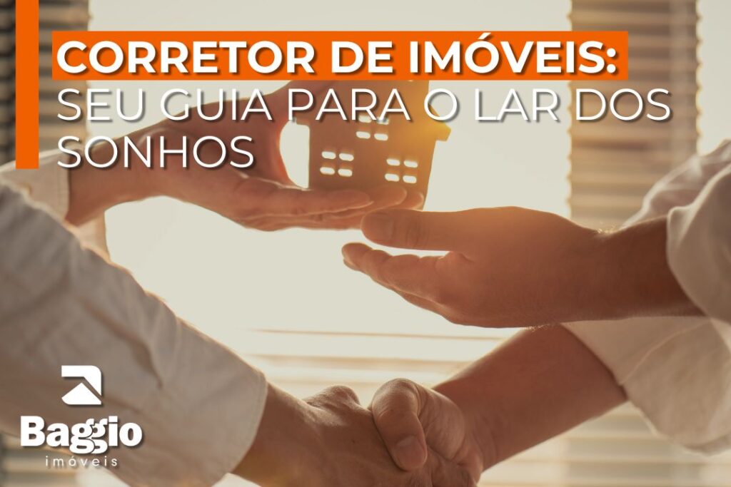 Corretor de Imóveis: Seu guia para o lar dos sonhos Corretor de Imóveis: Seu guia para o lar dos sonhos