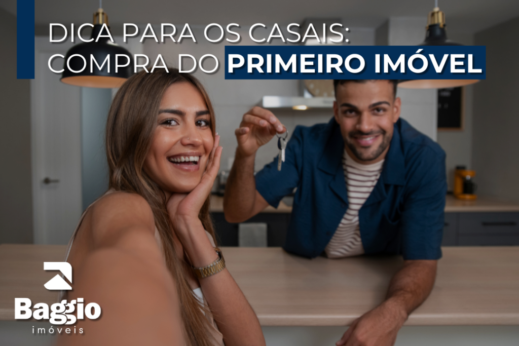Dicas Úteis para Casais Comprando o Primeiro Imóvel Dicas Úteis para Casais Comprando o Primeiro Imóvel