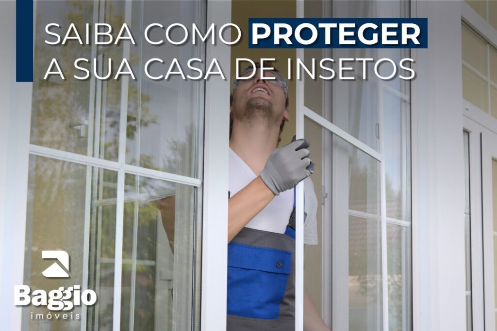 Saiba Como Proteger a Sua Casa de Insetos Saiba Como Proteger a Sua Casa de Insetos