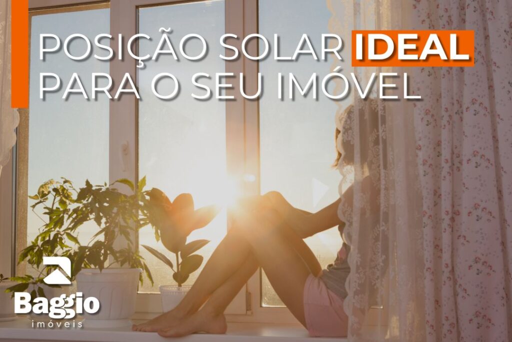Como Identificar a Posição Solar Ideal para o Seu Imóvel Como Identificar a Posição Solar Ideal para o Seu Imóvel