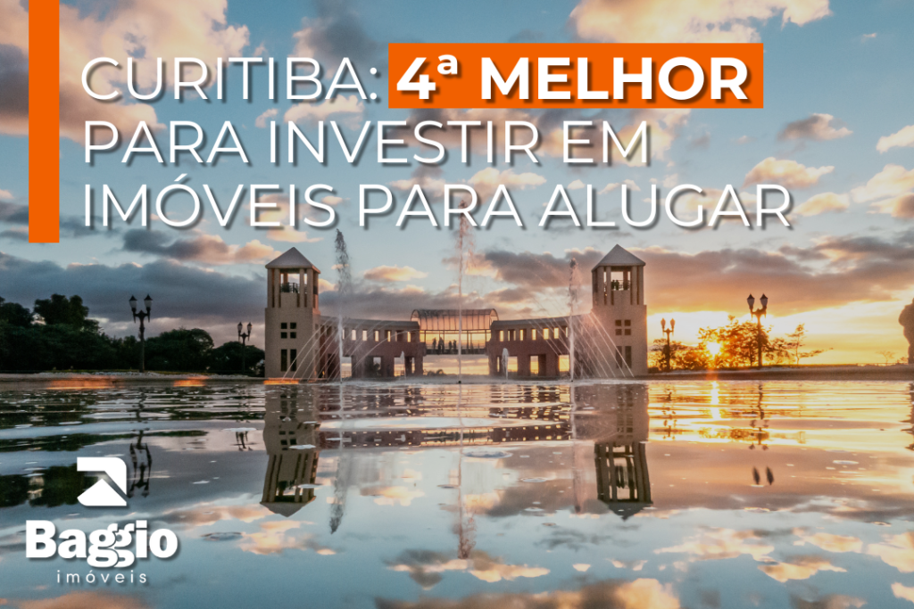 Curitiba: 4ª melhor para investir em imóveis para alugar Curitiba: 4ª melhor para investir em imóveis para alugar