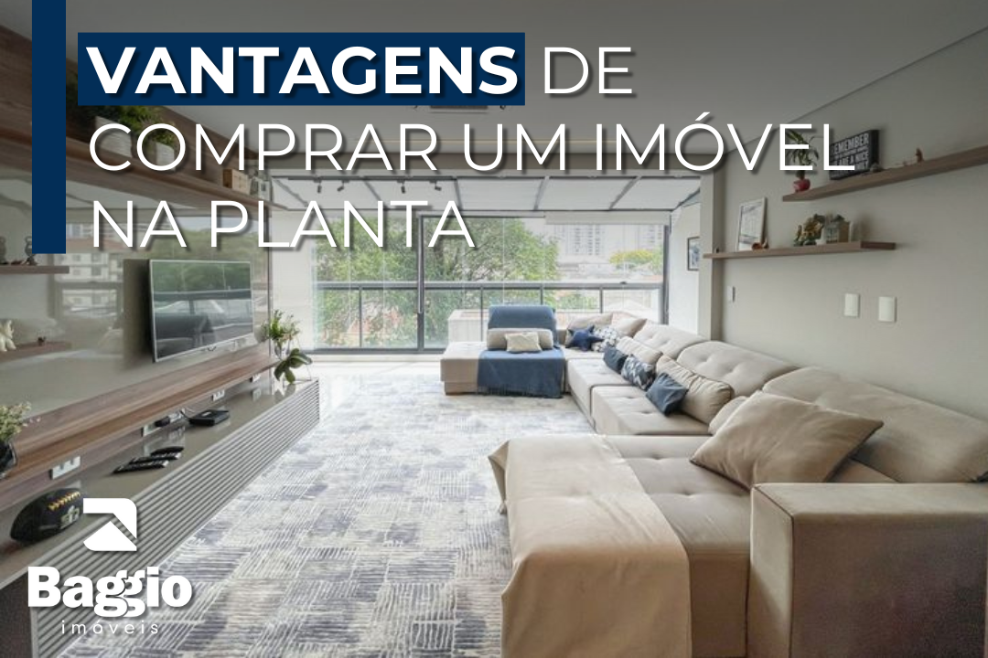 Vantagens de Comprar um Imóvel na Planta: Oportunidade de Fazer o Melhor Negócio