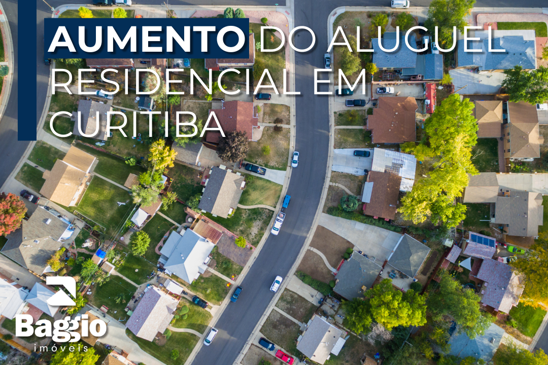 Aumento do Aluguel Residencial em Curitiba: Impactos no Mercado Imobiliário