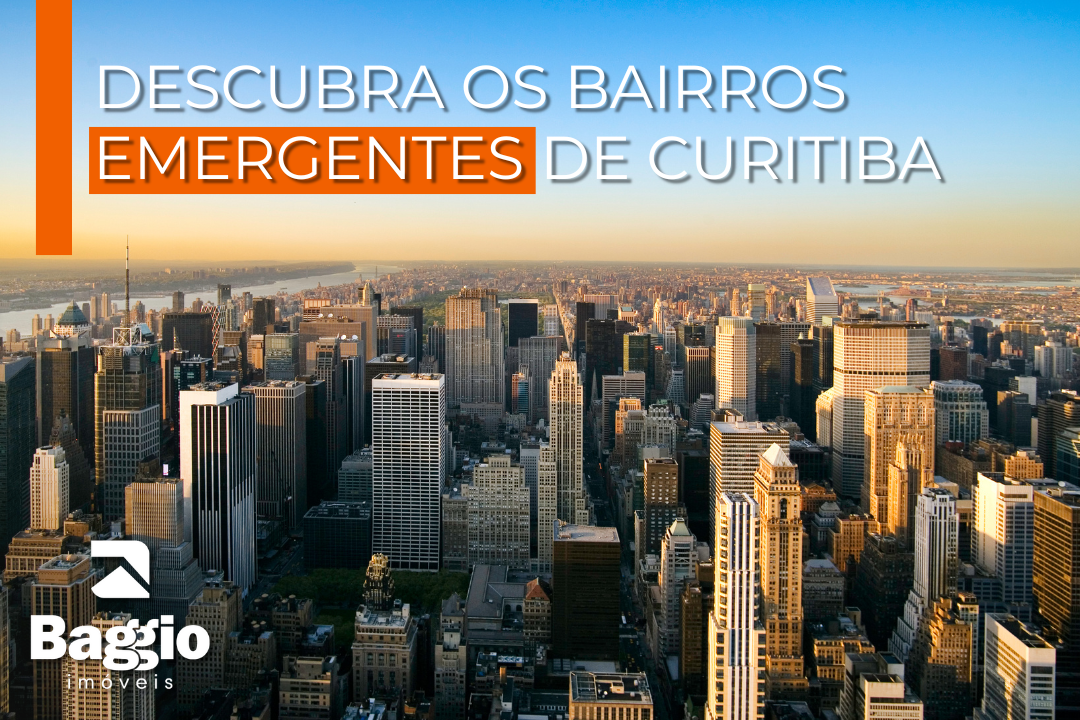 Descubra os Bairros Emergentes de Curitiba
