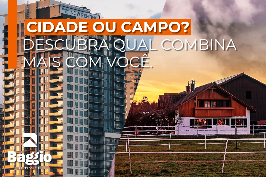 Cidade ou campo? Descubra qual estilo de imóvel combina mais com você.