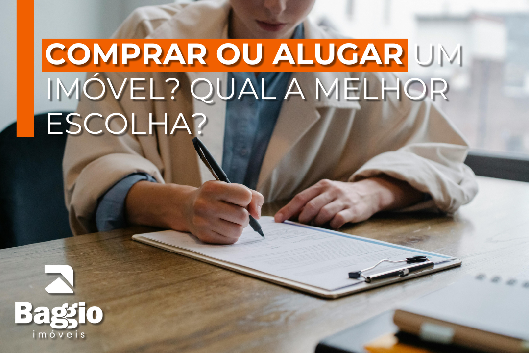 Comprar ou alugar um imóvel: qual é a melhor escolha para você?