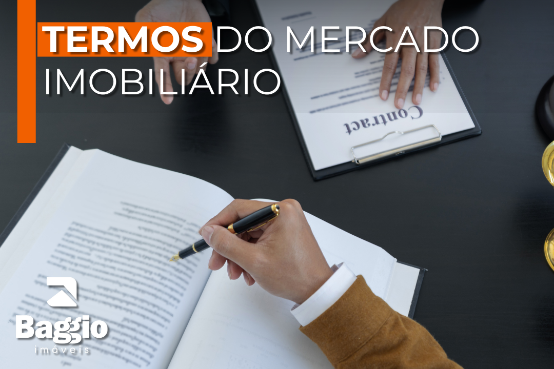 Termos do mercado imobiliário: entenda o que realmente significam