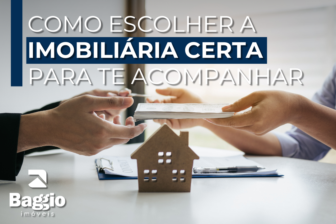 Como escolher a imobiliária certa para te acompanhar na compra ou venda de um imóvel