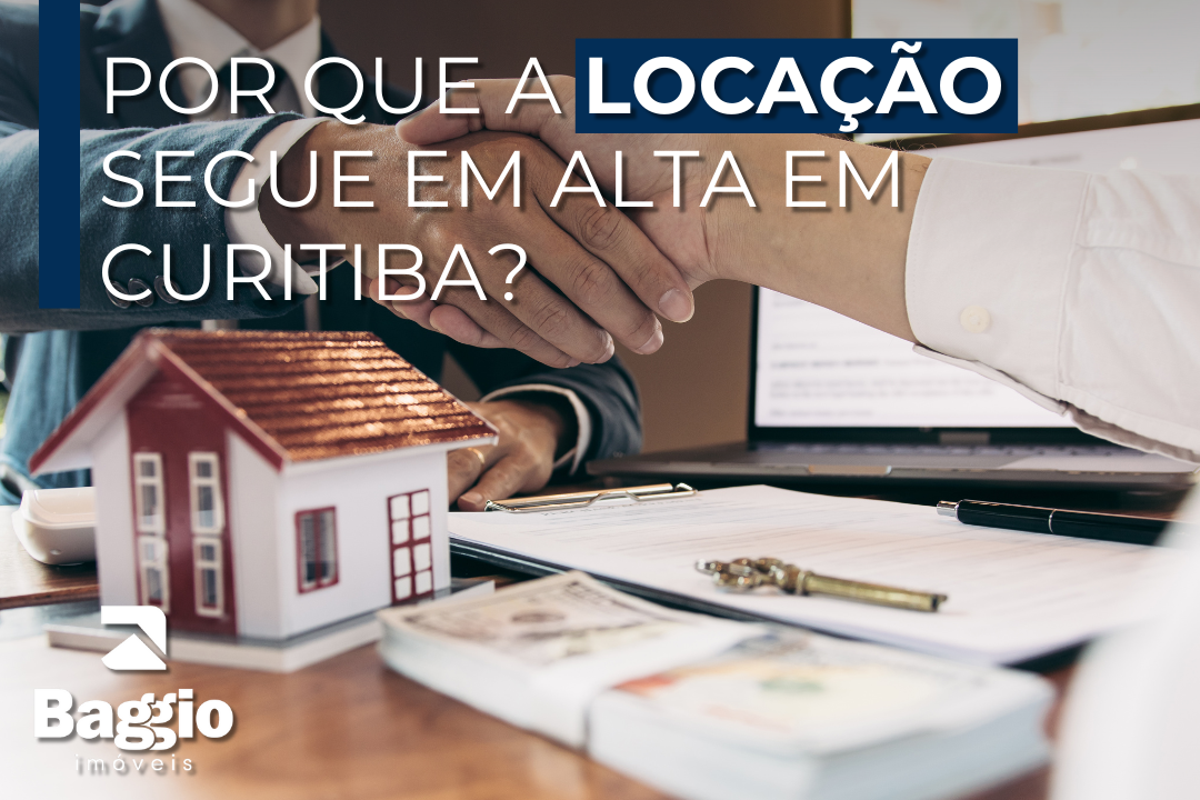 Por que a locação segue em alta em Curitiba? Entenda o cenário atual
