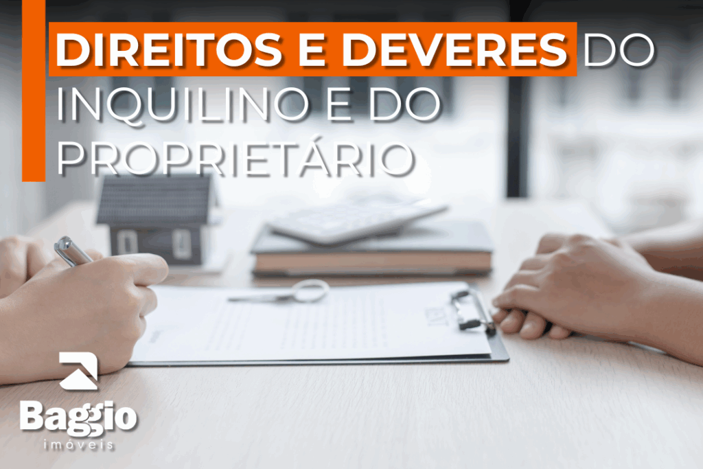 Direitos e deveres do inquilino e do proprietário: o que diz a Lei do Inquilinato