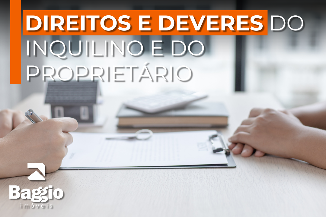 Direitos e deveres do inquilino e do proprietário: o que diz a Lei do Inquilinato