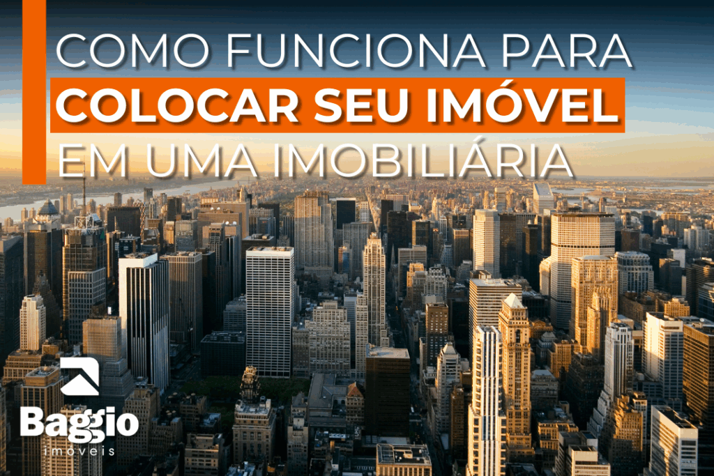 Como funciona para colocar seu imóvel na imobiliária e alugar sem complicações