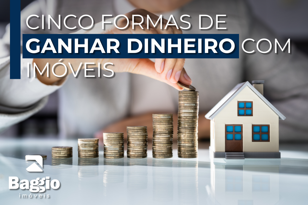 5 formas de ganhar dinheiro com imóveis além do aluguel tradicional