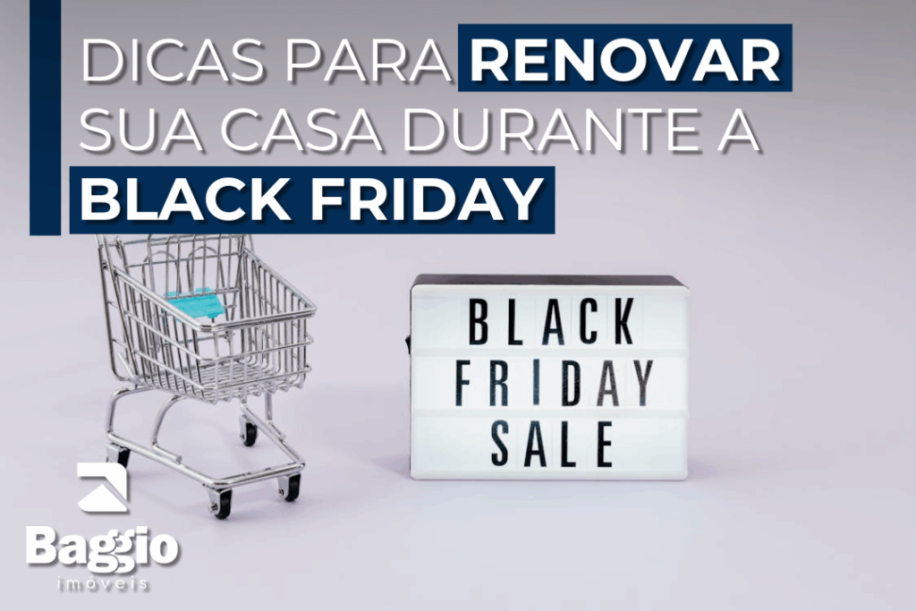 Dicas Para Renovar Sua Casa Durante a Black Friday